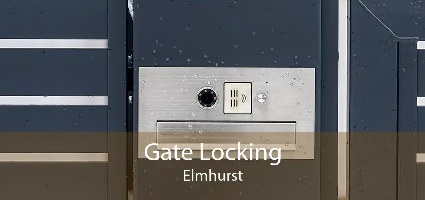 Gate Locking Elmhurst