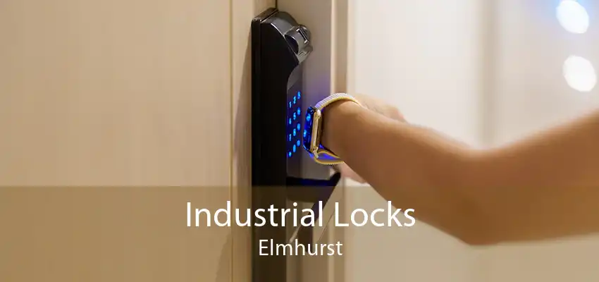 Industrial Locks Elmhurst