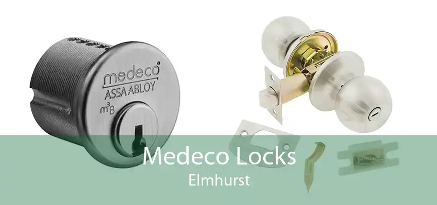 Medeco Locks Elmhurst