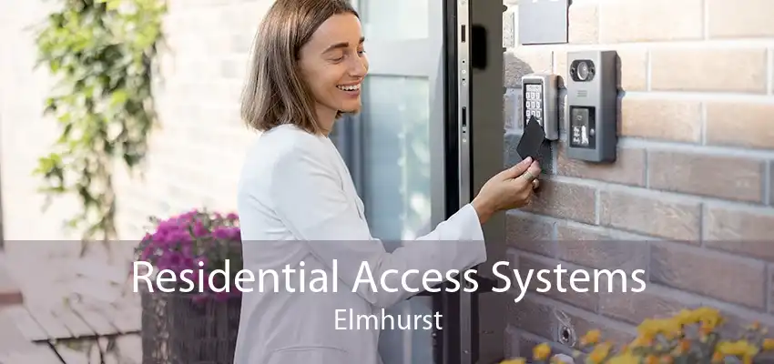 Residential Access Systems Elmhurst