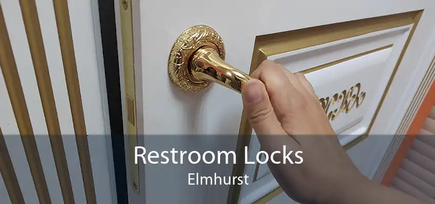 Restroom Locks Elmhurst