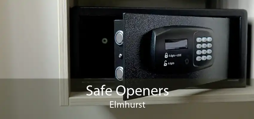 Safe Openers Elmhurst