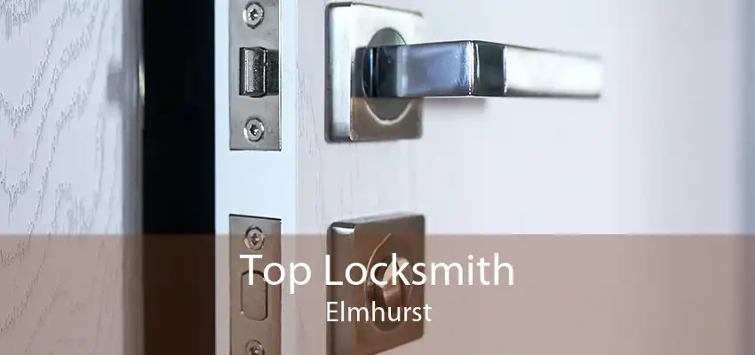 Top Locksmith Elmhurst